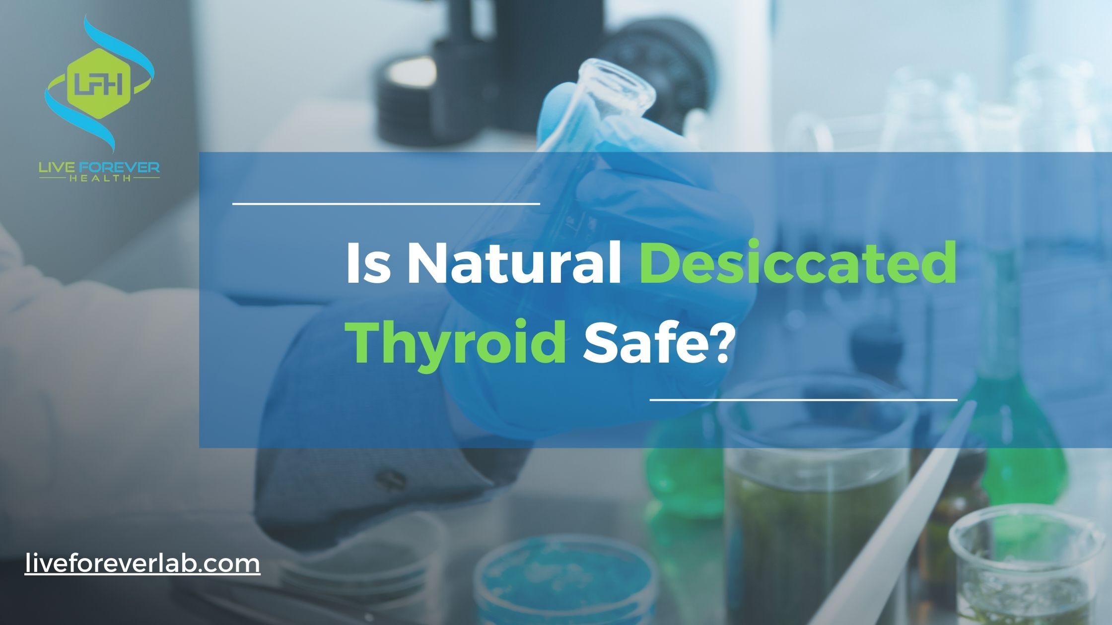 Is Natural Desiccated Thyroid Safe?